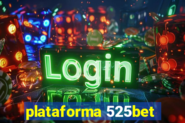 plataforma 525bet